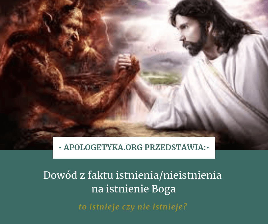 Dowód z faktu istnienia/nieistnienia na istnienie Boga